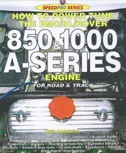 Cover of How to Power Tune the BMC/BL/Rover 850 & 1000 A-Series Engine for Road and Track